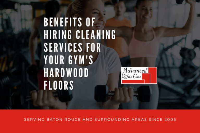 baton rouge gym hardwood floor cleaning benefits advanced office care