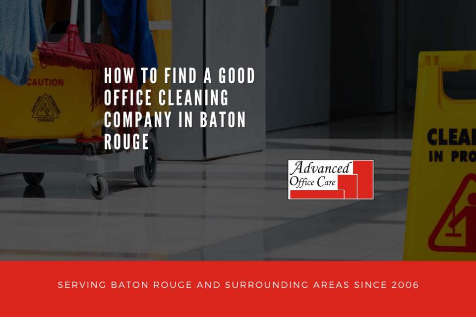 good office cleaning company baton rouge