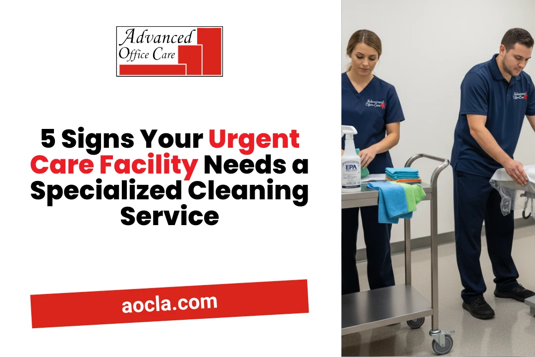 5 signs urgent care facility needs specialized cleaning service