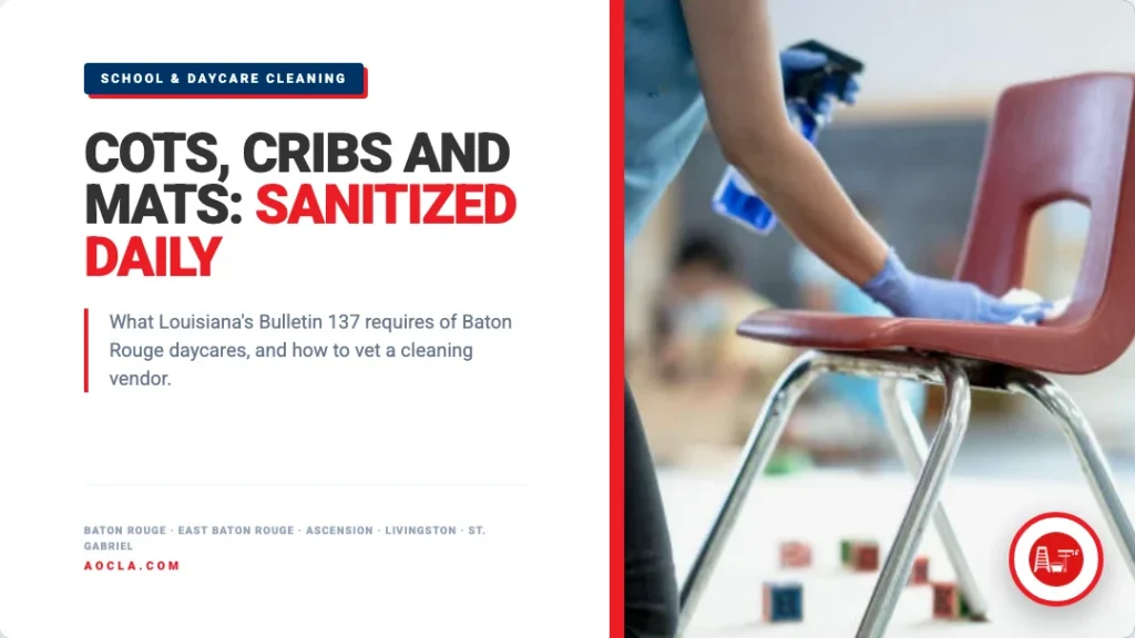 Cots, cribs and mats sanitized daily: Louisiana Bulletin 137 school and daycare cleaning guide from Advanced Office Care